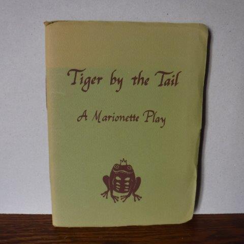 Image for Tiger By the Tail: A Marionette Play