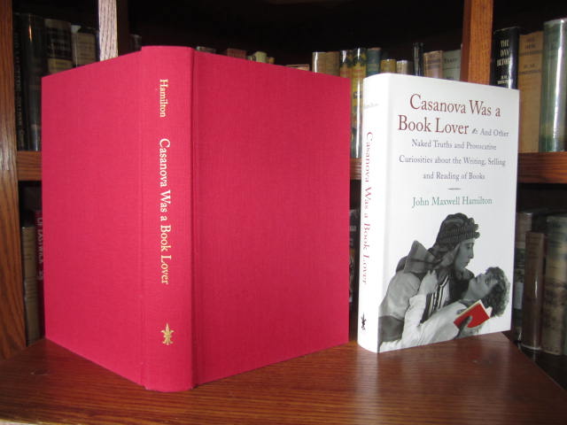 Image for Casanova Was a Book Lover: And Other Naked Truths and Provocative Curiosities About the Writing, Selling and Reading of Books