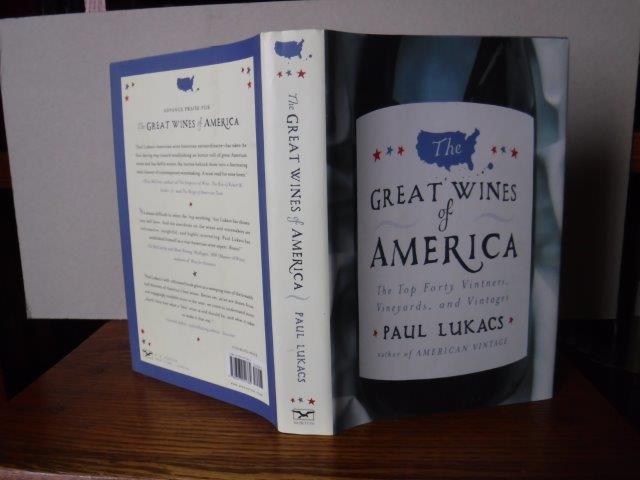 Image for The Great Wines of America: The Top Forty Vintners, Vineyards, and Vintages