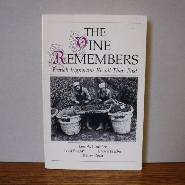 Image for The Vine Remembers - French Vignerons Recall Their Past
