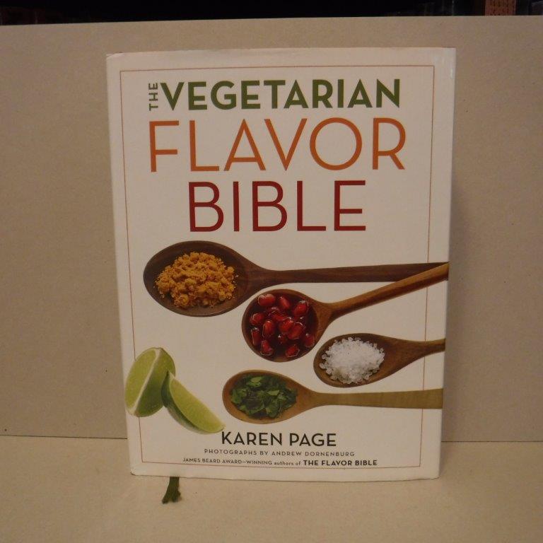 The Vegetarian Flavor Bible The Essential Guide to Culinary Creativity with Vegetables, Fruits