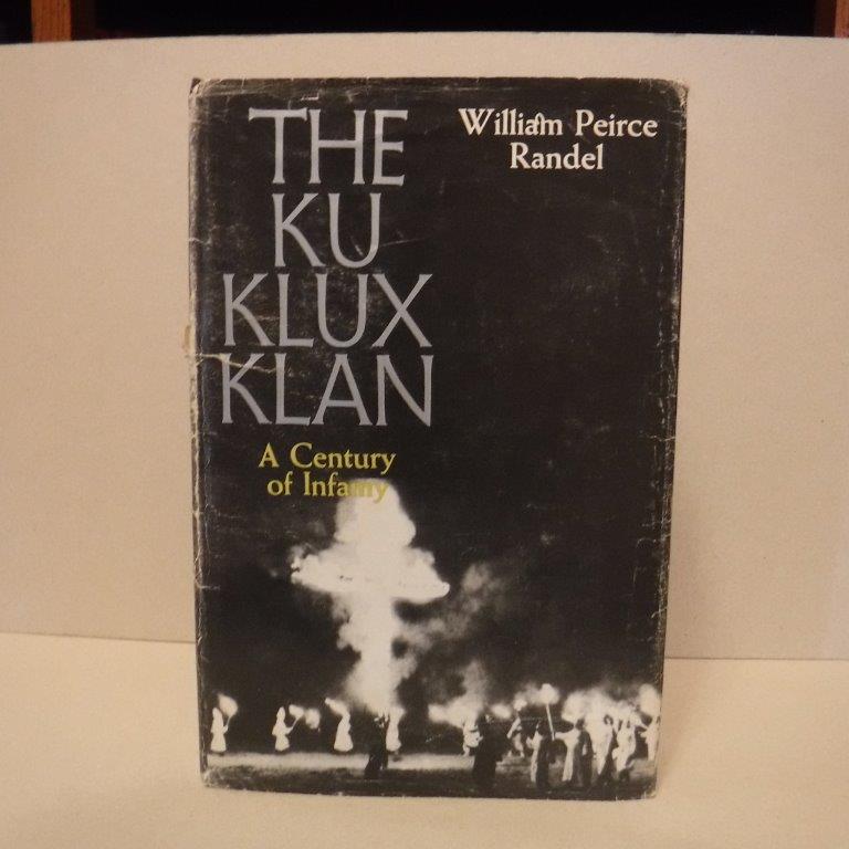Image for The Ku Klux Klan: A Century of Infamy