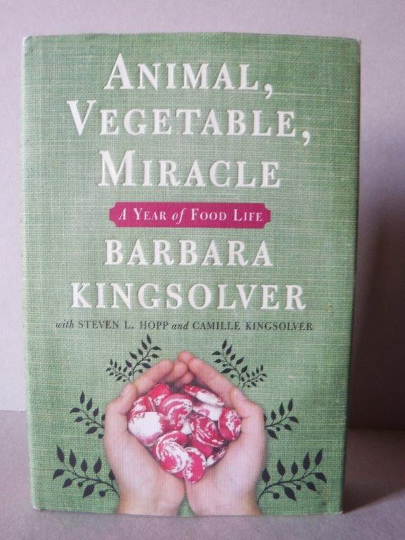 Image for Animal, Vegetable, Miracle: A Year of Food Life