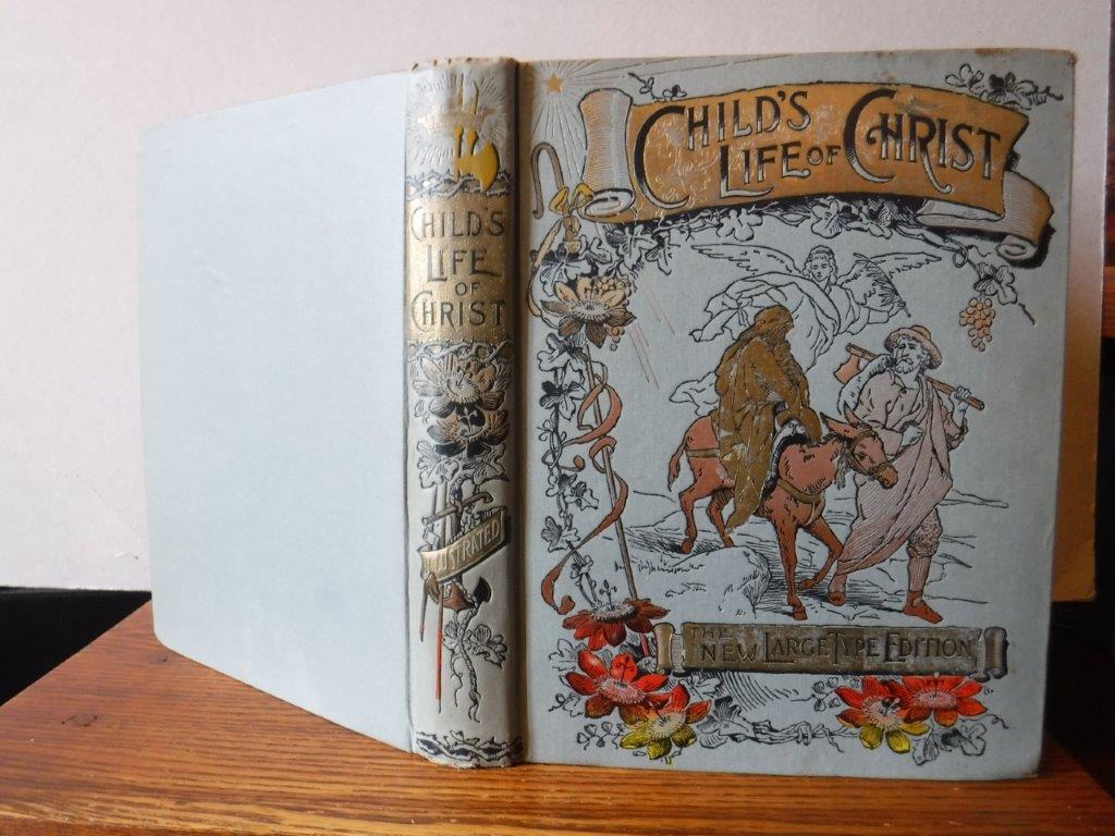 Image for The Child's Life of Christ or the Wonderful Life (LARGE PRINT edition)