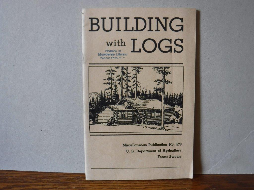 Image for Building with Logs (U.S. Dept. of Agriculture Publication No. 579)