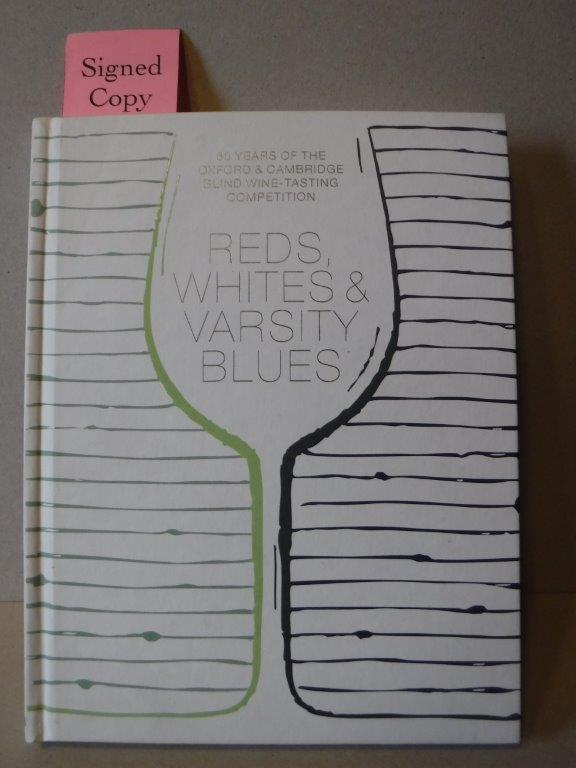 Image for Reds, Whites and Varsity Blues: 60 years of the Oxford & Cambridge Blind Wine-Tasting Competition