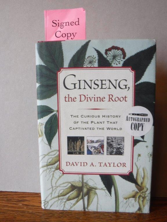 Image for Ginseng, the Divine Root: The Curious History of the Plant That Captivated the World