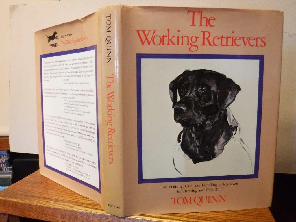 Image for Working Retrievers: The Training, Care, And Handling Of Retrievers For Hunting And Field Trials