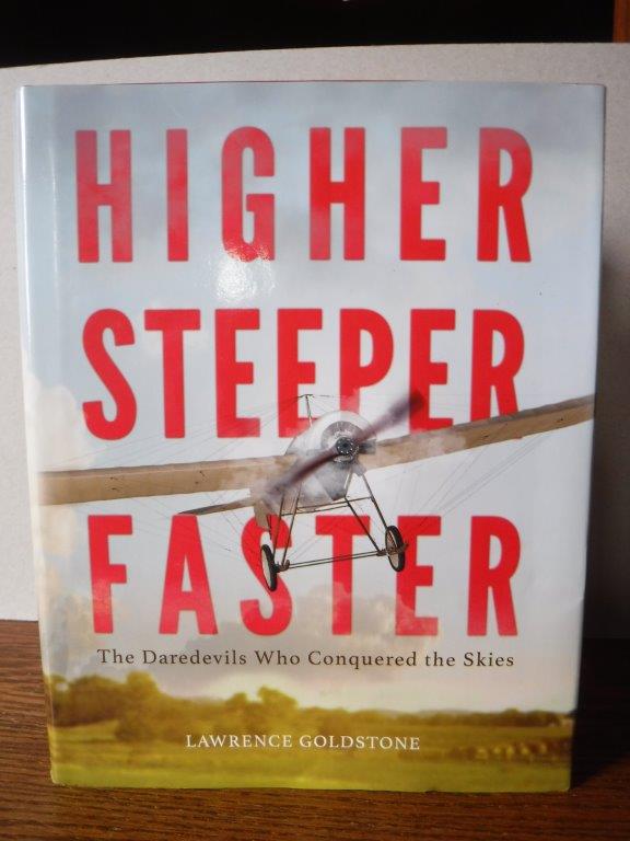 Image for Higher Steeper Faster - The Daredevils Who Conquered the Skies