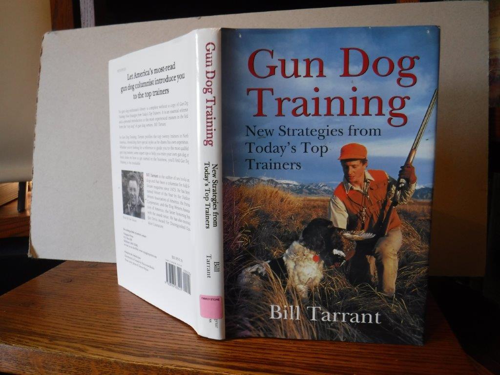 Gun Dog Training New Strategies from Today's Top Trainers
