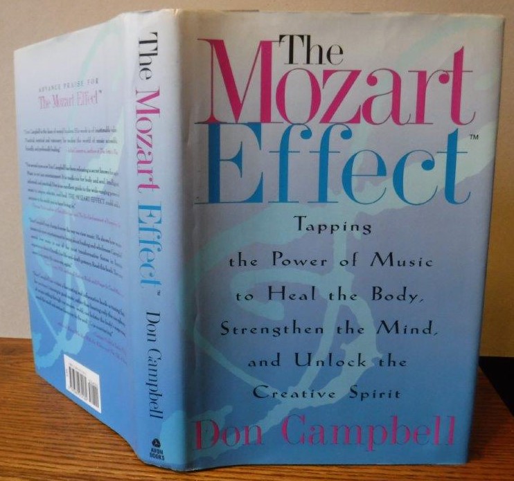 The Mozart Effect: Tapping the Power of Music to Heal the Body