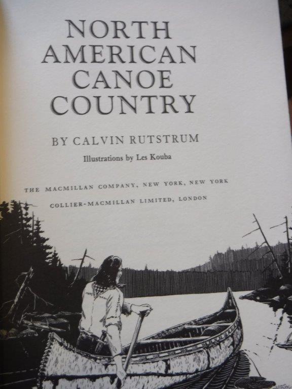 North American Canoe Country the Complete Guide to Canoeing